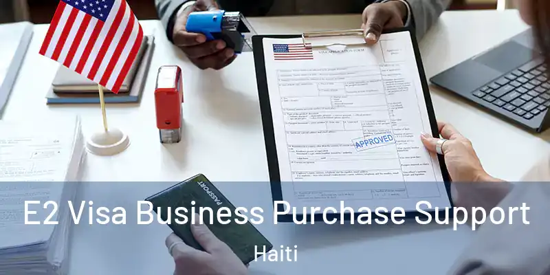  E2 Visa Business Purchase Support Haiti