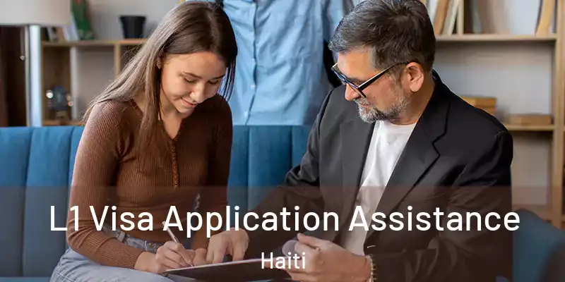  L1 Visa Application Assistance Haiti