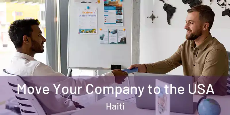  Move Your Company to the USA Haiti