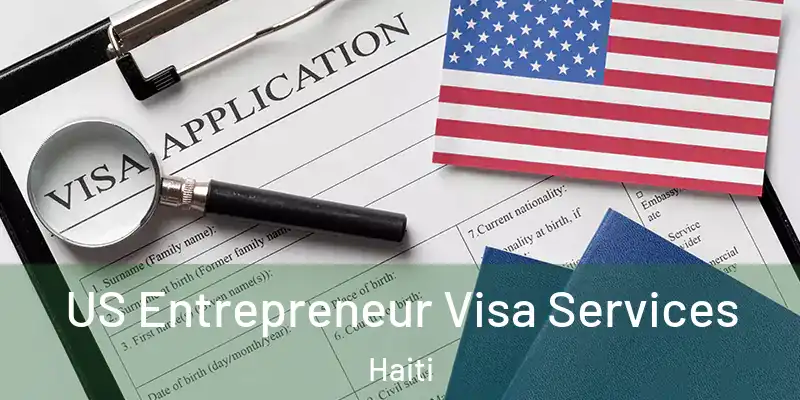  US Entrepreneur Visa Services Haiti