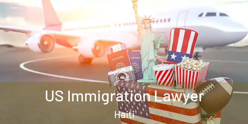  US Immigration Lawyer Haiti