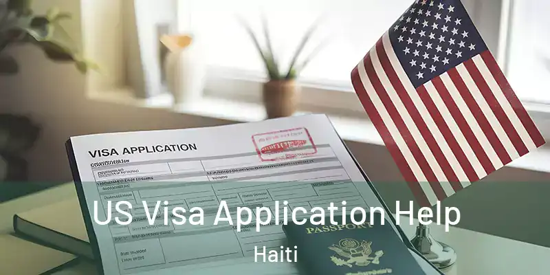  US Visa Application Help Haiti