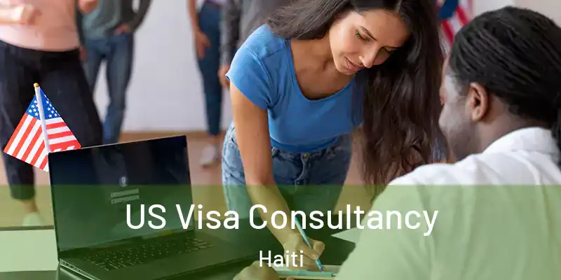  US Visa Consultancy Haiti