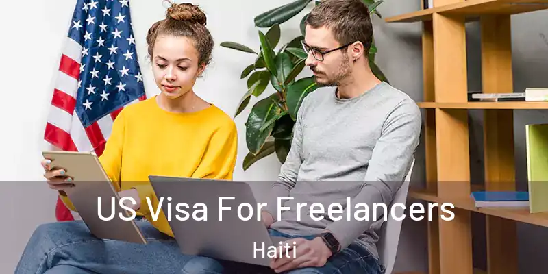 US Visa For Freelancers Haiti