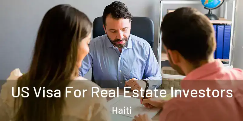  US Visa For Real Estate Investors Haiti