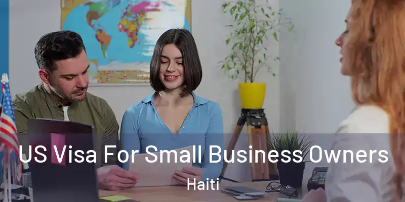  US Visa For Small Business Owners Haiti